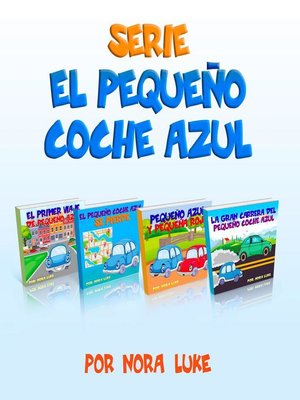 cover image of Serie El Pequeño Coche Azul Colección de Cuatro Libros